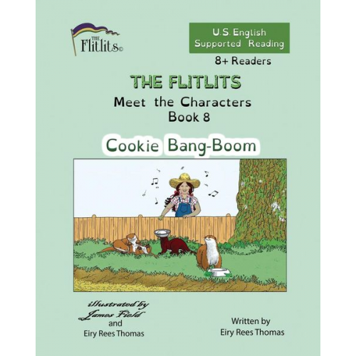 Eiry Rees Thomas - THE FLITLITS, Meet the Characters, Book 8, Cookie Bang-Boom, 8+Readers, U.S. English, Supported Reading