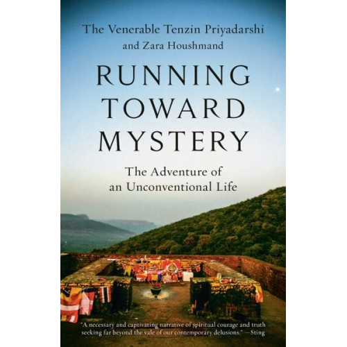 Tenzin Priyadarshi Zara Houshmand - Running Toward Mystery