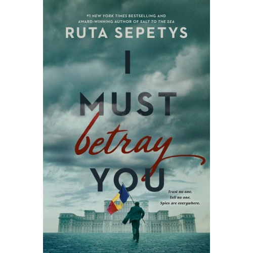 Ruta Sepetys - I Must Betray You