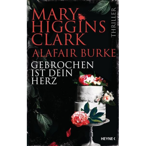 Mary Higgins Clark Alafair Burke - Gebrochen ist dein Herz