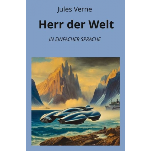 Jules Verne - Herr der Welt: In Einfacher Sprache