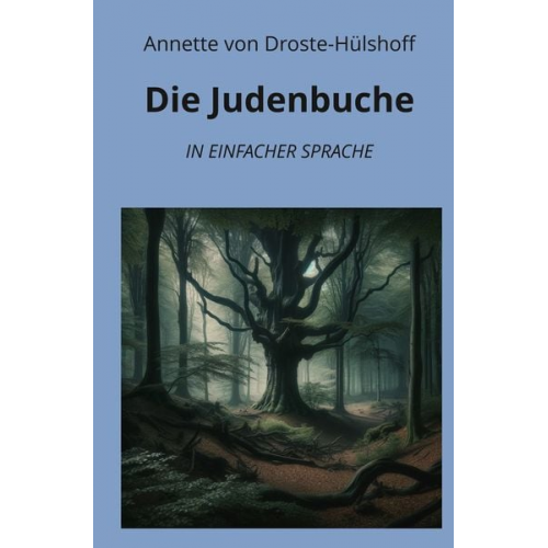 Annette von Droste-Hülshoff - Die Judenbuche: In Einfacher Sprache