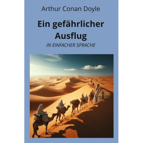 Arthur Conan Doyle - Ein gefährlicher Ausflug: In Einfacher Sprache