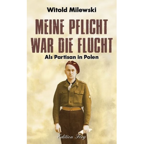 Witold Milewski - Meine Pflicht war die Flucht