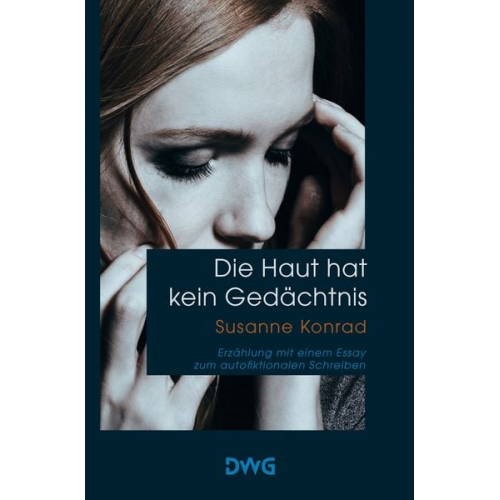 Susanne Konrad - Die Haut hat kein Gedächtnis