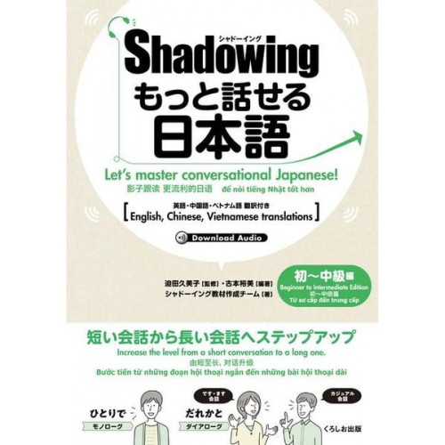 Kumiko Sakoda Yumi Furumoto - New&#12539;shadowing: Let's Master Conversational Japanese! Beginner to Intermediate Edition (English, Chinese, Vietnamese Translations)