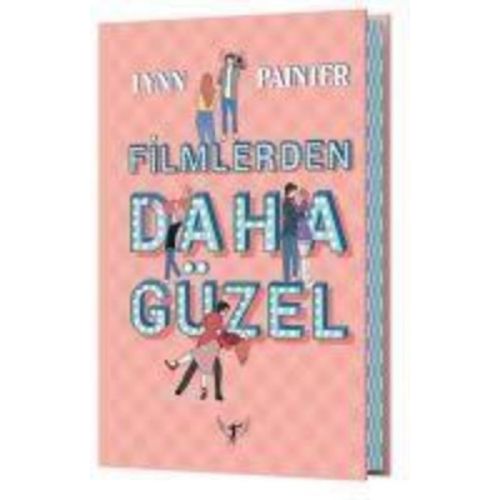 Lynn Painter - Filmlerden Daha Güzel Ciltli