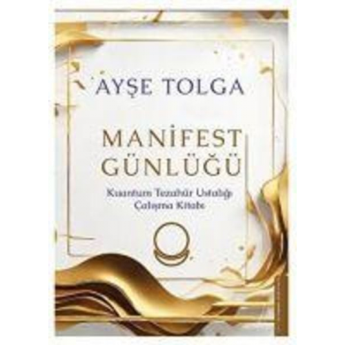 Ayse Tolga - Manifest Günlügü