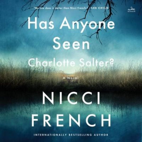 Nicci French - Has Anyone Seen Charlotte Salter?