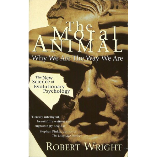 Robert Wright - The Moral Animal