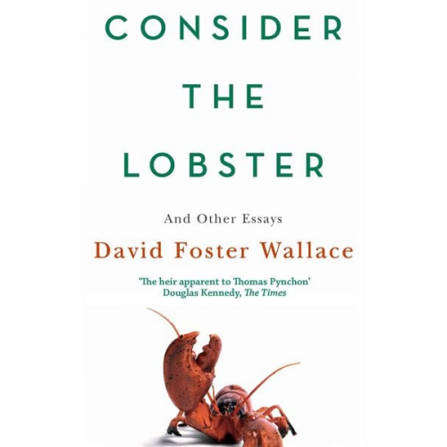 David Foster Wallace - Consider the Lobster