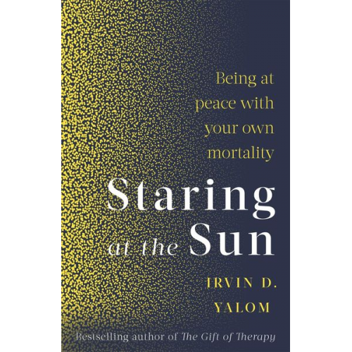 Irvin D. Yalom - Staring At The Sun