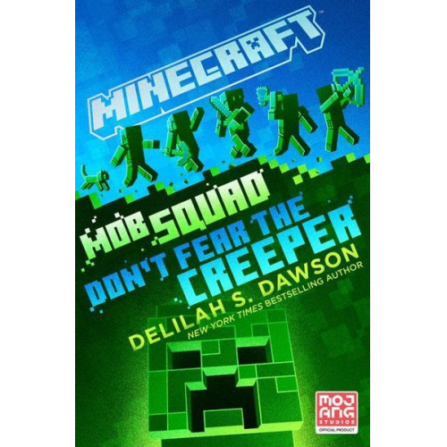 Delilah S. Dawson - Minecraft: Mob Squad: Don't Fear the Creeper