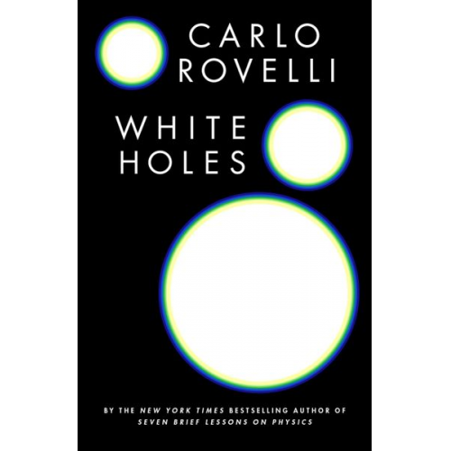 Carlo Rovelli - White Holes