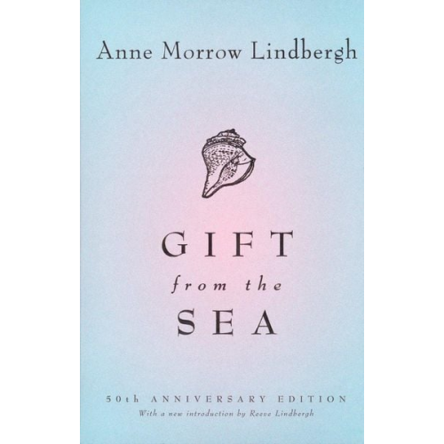 Anne Morrow Lindbergh - Gift from the Sea