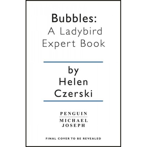 Helen Czerski - Bubbles: A Ladybird Expert Book