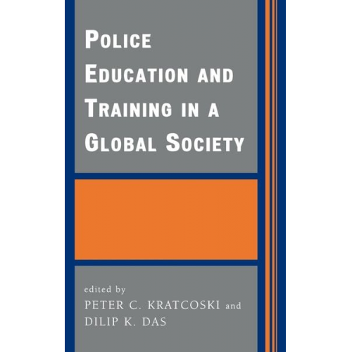 Peter C. (EDT)/ Das  Dilip K. (EDT) Kratcoski - Police Education and Training in a Global Society