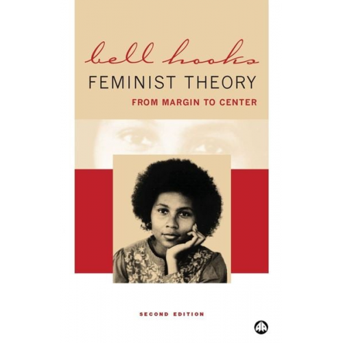 Bell hooks - Feminist Theory: From Margin to Center