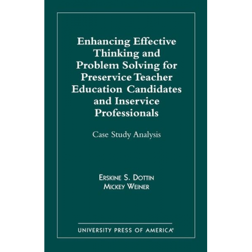 Erskine S. Dottin Mickey Weiner - Enhancing Effective Thinking and Problem Solving for Preservice Teacher Educatio