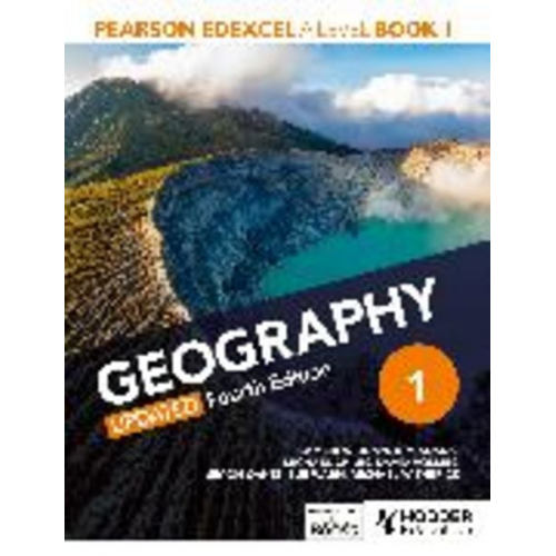 Cameron Dunn David Holmes Kim Adams Michael Chiles Michael Witherick - Pearson Edexcel A Level Geography Book 1 Updated Fourth Edition