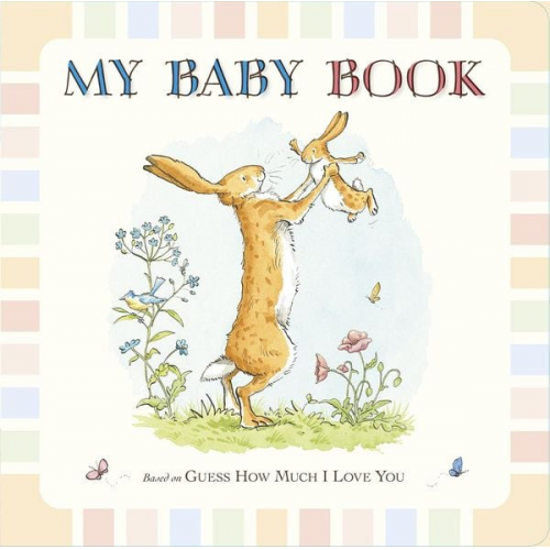 Sam McBratney - Guess How Much I Love You: My Baby Book