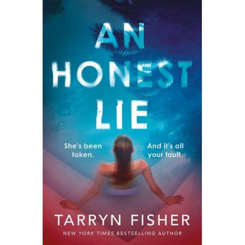 Tarryn Fisher - An Honest Lie