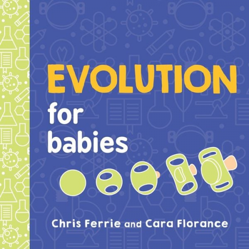 Chris Ferrie Cara Florance - Evolution for Babies