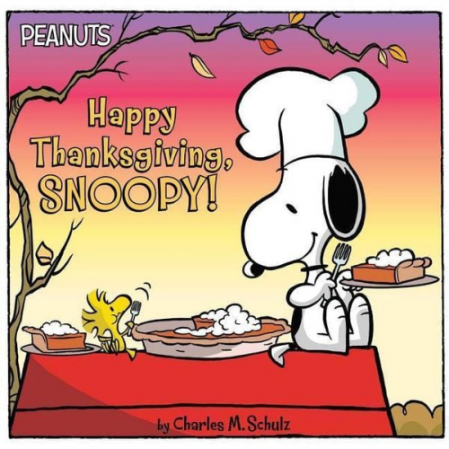 Charles M. Schulz - Happy Thanksgiving, Snoopy!