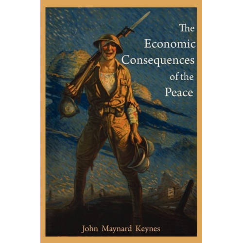 John Maynard Keynes - The Economic Consequences of the Peace