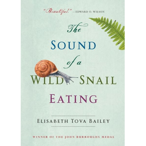 Elisabeth Tova Bailey - The Sound of a Wild Snail Eating