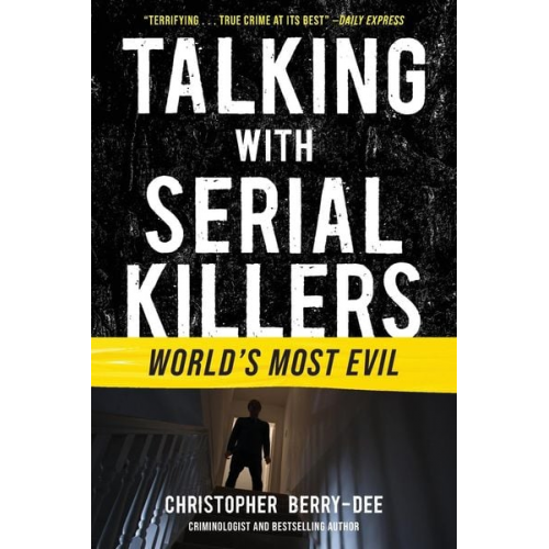 Christopher Berry-Dee - Talking with Serial Killers