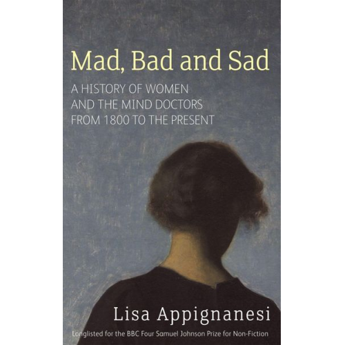 Lisa Appignanesi - Mad, Bad And Sad