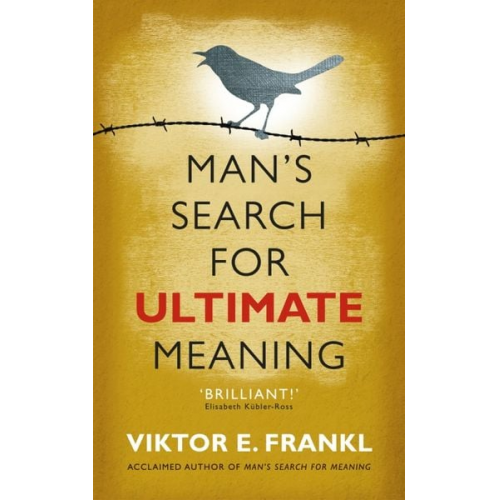 Viktor E. Frankl - Man's Search for Ultimate Meaning