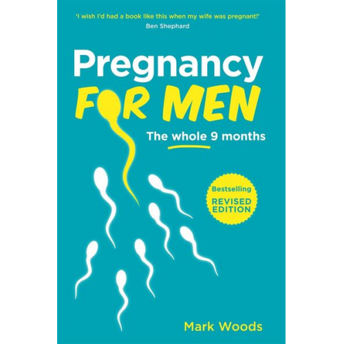 Mark Woods - Pregnancy For Men (Revised Edition)