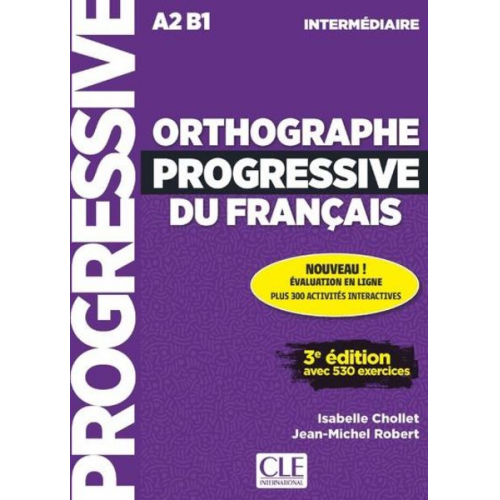 Isabelle Chollet Jean-Michel Robert - Orthographe progressive du francais - Niveau intermediaire (A2/B1) + CD