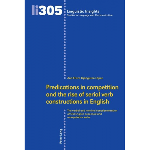 Ana Elvira Ojanguren López - Predications in competition and the rise of serial verb constructions in English