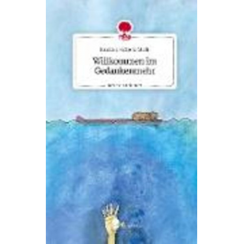 Kristina Victoria Metli - Willkommen im Gedankenmehr. Life is a Story - story.one