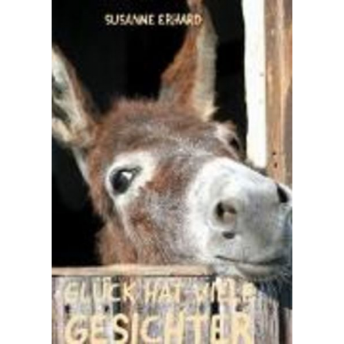 Susanne Erhard - Glück hat viele Gesichter