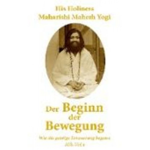 Maharishi Mahesh Yogi - Der Beginn der Bewegung