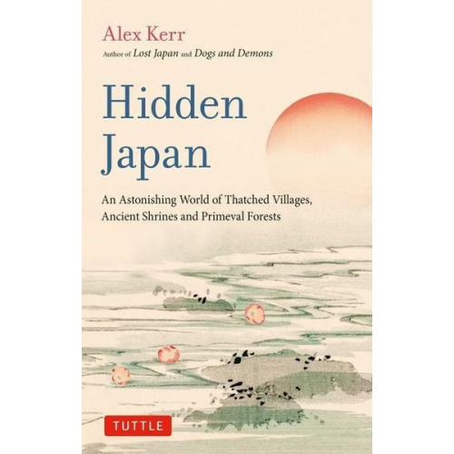 Alex Kerr - Hidden Japan