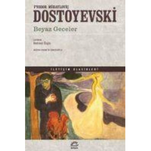 Fyodor Mihaylovic Dostoyevski - Beyaz Geceler