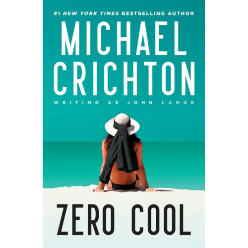 Mich Crichton Writing as John Lange - Zero Cool