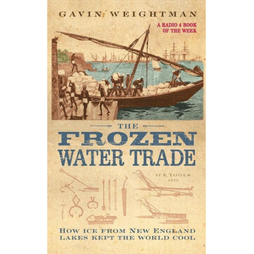 Gavin Weightman - The Frozen Water Trade