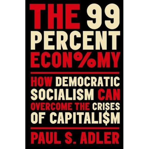 Paul Adler - The 99 Percent Economy