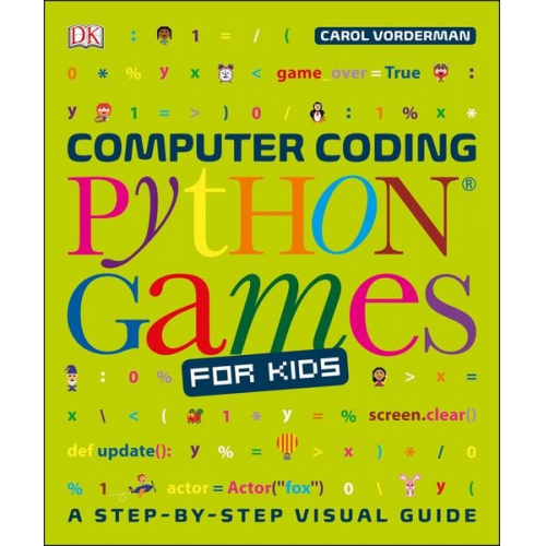 Carol Vorderman - Computer Coding Python Games for Kids