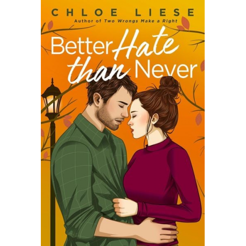 Chloe Liese - Better Hate than Never