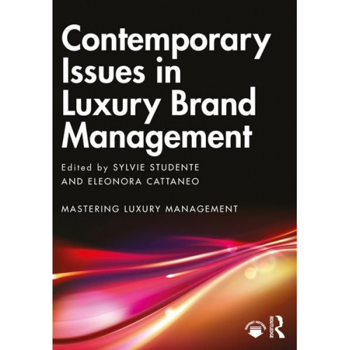 Sylvie Cattaneo  Eleonora Studente - Contemporary Issues in Luxury Brand Management