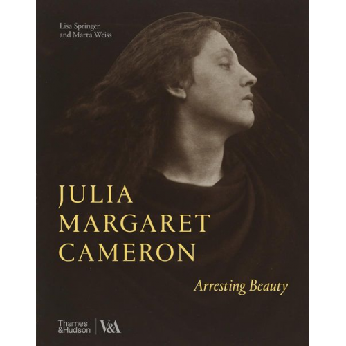 Lisa Springer Marta Weiss - Julia Margaret Cameron: Arresting Beauty