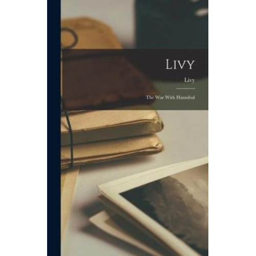 Livy - Livy: The War With Hannibal