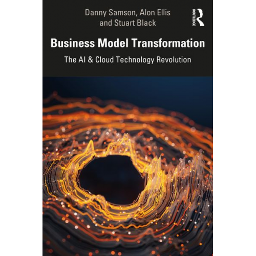 Alon Ellis Danny Samson Stuart Black - Business Model Transformation